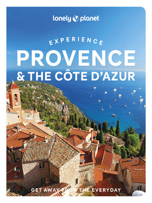 cover image of Lonely Planet Experience Provence & the Cote d'Azur